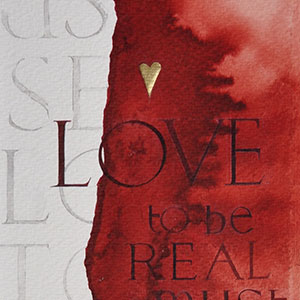 Love to be real calligraphy detail